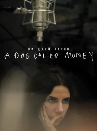 Пи Джей Харви: A Dog Called Money