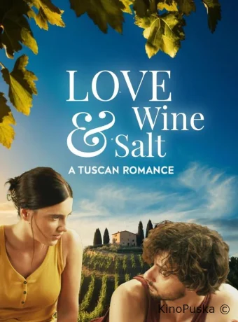 Любовь, вино и соль: Тосканский роман