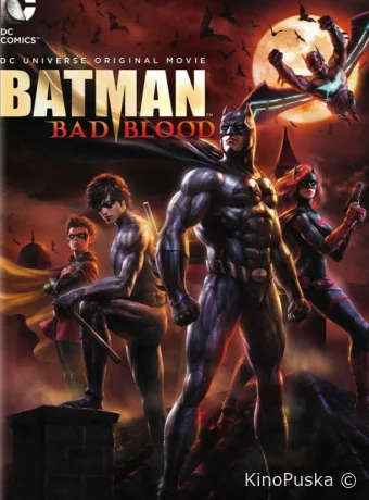 Бэтмен: Дурная кровь