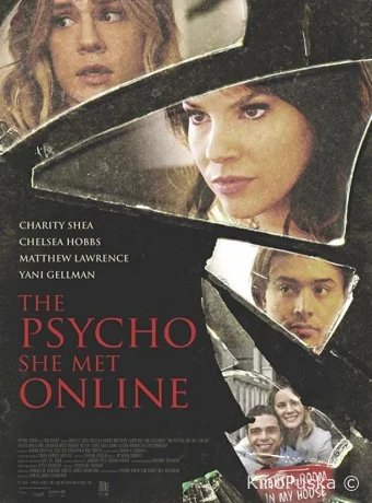 Психопатка, с которой она познакомилась в сети