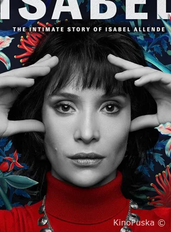 Исабель: Частная жизнь писательнцы Исабель Альенде