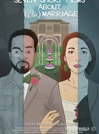 Семь коротких фильмов про наш брак